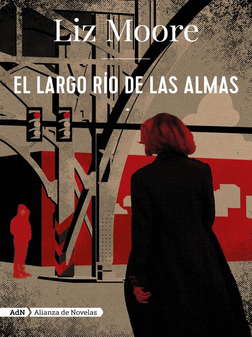 Title details for El largo río de las almas by Liz Moore - Available